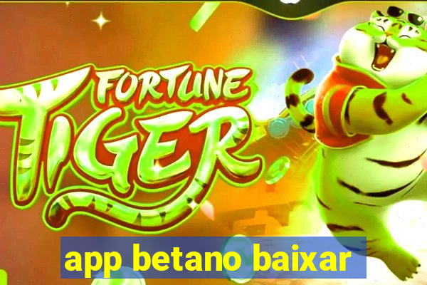 app betano baixar